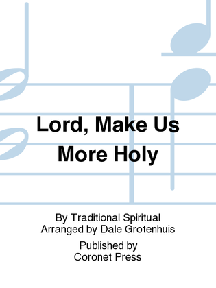 Book cover for Lord, Make Us More Holy
