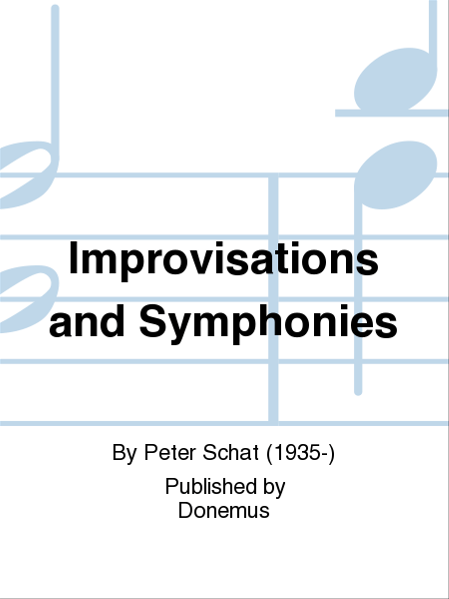 Improvisations and Symphonies