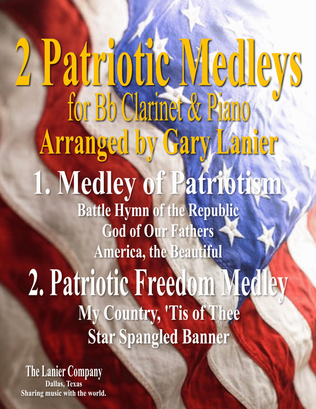 2 PATRIOTIC MEDLEYS for Bb Clarinet & Piano (Score & Parts included)