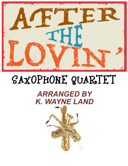 After The Lovin' by Engelbert Humperdinck Saxophone Quartet - Digital Sheet Music