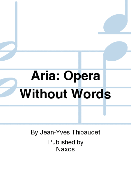 Aria: Opera Without Words