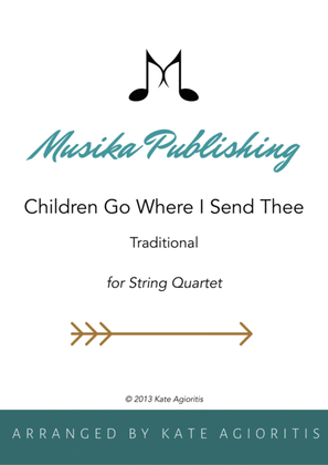 Children Go Where I Send Thee - For String Quartet