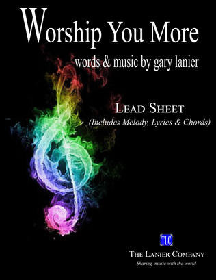 WORSHIP YOU MORE, Lead Sheet (Includes Melody, Lyrics & Chords)