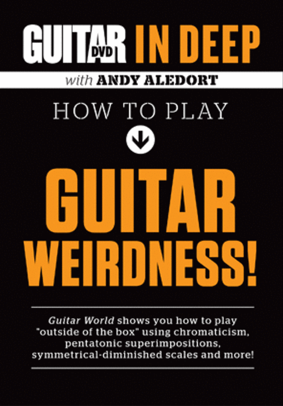 Guitar World in Deep How to Play Guitar Weirdness by Andy