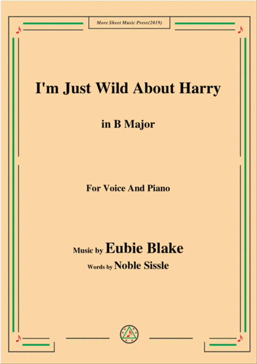 Eubie Blake-I'm Just Wild About Harry,in B Major,for Voice&Piano Voice scores gallery preview page 1