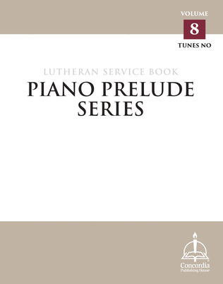 Book cover for Piano Prelude Series: Lutheran Service Book, Vol. 8 (NO)