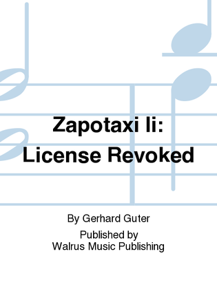 Zapotaxi Ii: License Revoked