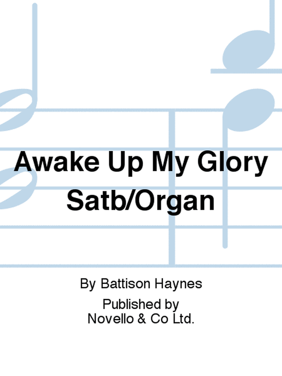 Awake Up My Glory Satb/Organ