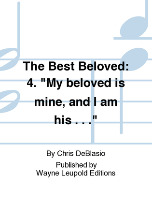 The Best Beloved: 4. "My beloved is mine, and I am his . . ."