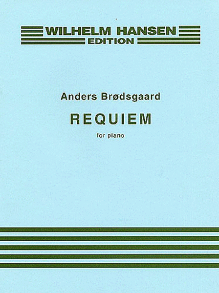 Anders Brodsgaard: Requiem For Piano