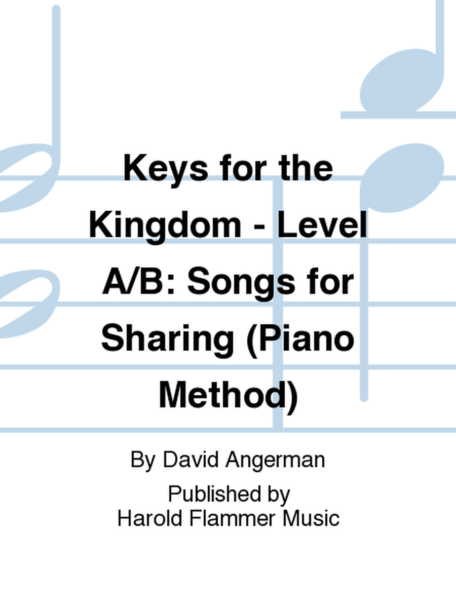 Keys for the Kingdom - Level A/B: Songs for Sharing (Piano Method)