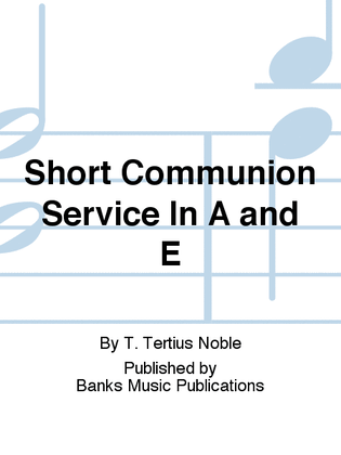 Short Communion Service In A and E