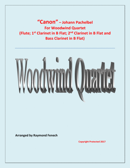 Canon - J.Pachelbel (1653 -1706) - For Woodwind Quartet (Flute, 2 B Flat Clarinets and Bass Clarinet image number null