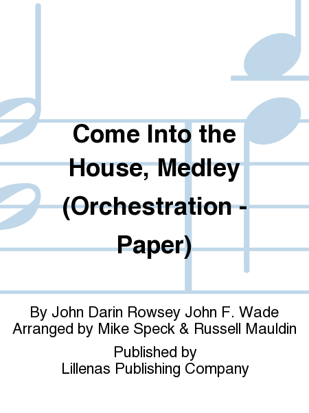 Come Into the House, Medley (Orchestration - Paper)