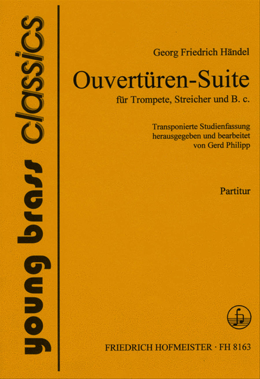 Ouverturen-Suite fur Trompete, Streicher und B.c. (HWV 341) / Partitur