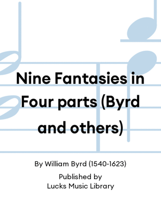 Nine Fantasies in Four parts (Byrd and others)