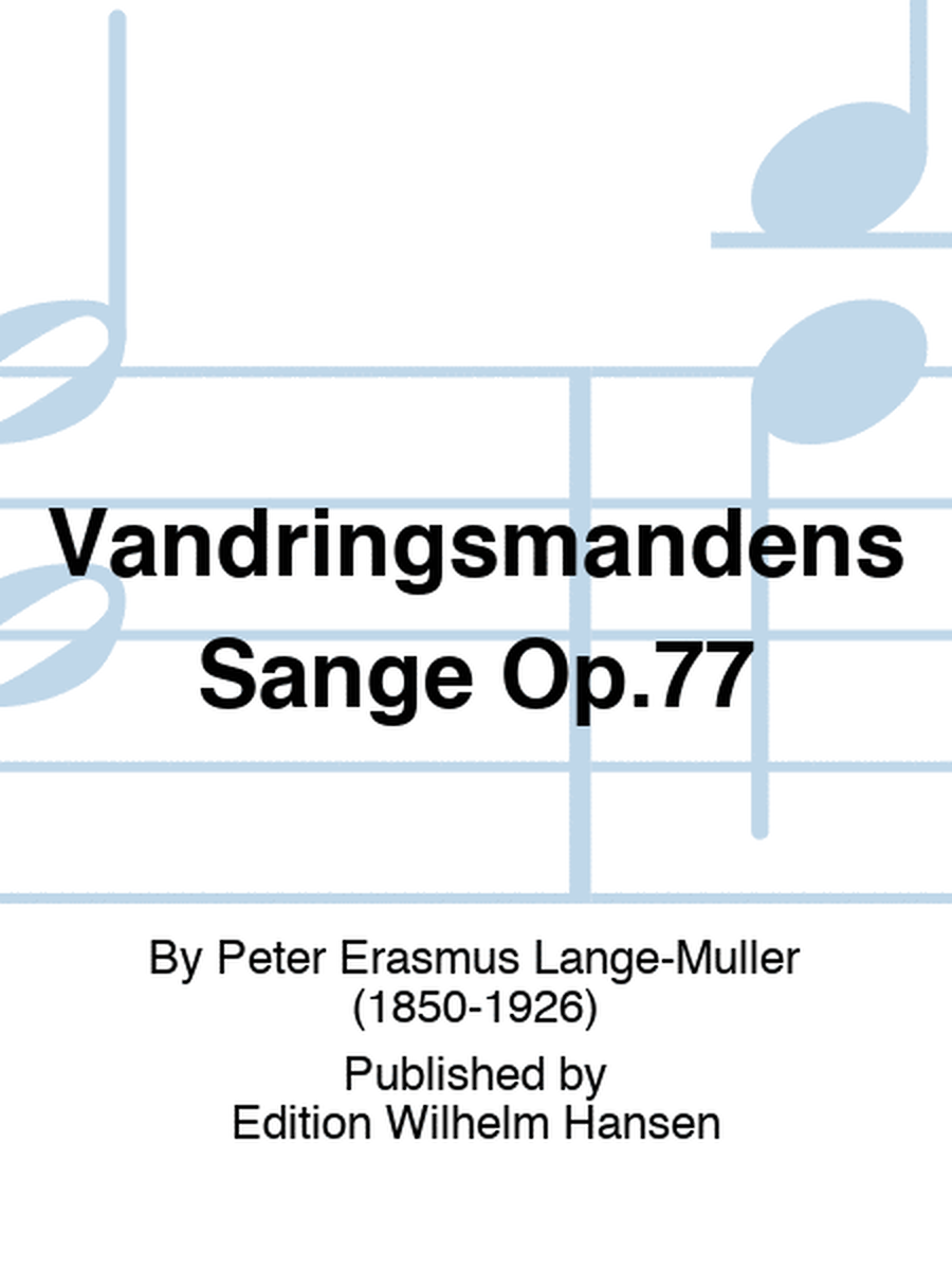 Vandringsmandens Sange Op.77