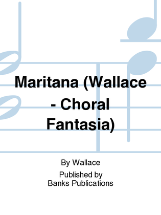 Maritana (Wallace - Choral Fantasia)
