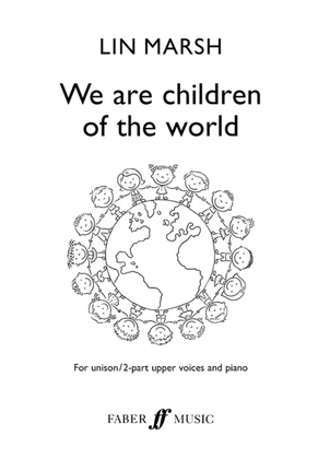 We Are Children of the World