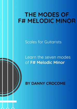 The Modes of F# Melodic Minor (Scales for Guitarists)
