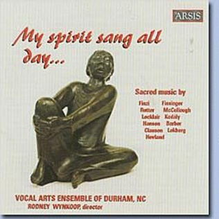My Spirit Sang All Day (Vocal Arts Ensemble of Durham, NC)
