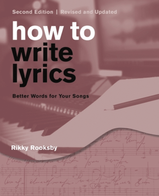 Book cover for How to Write Lyrics - Revised & Updated 2nd Edition