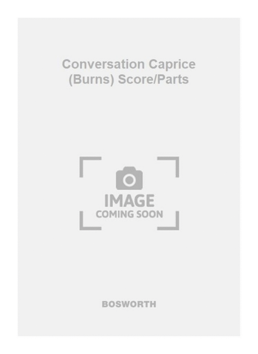 Conversation Caprice (Burns) Score/Parts