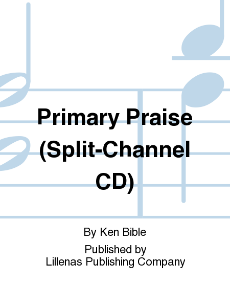 Primary Praise (Split-Channel CD)