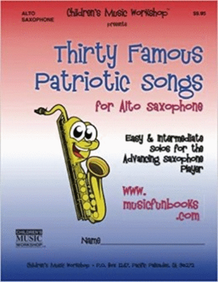 Book cover for Thirty Famous Patriotic Songs for Alto Saxophone