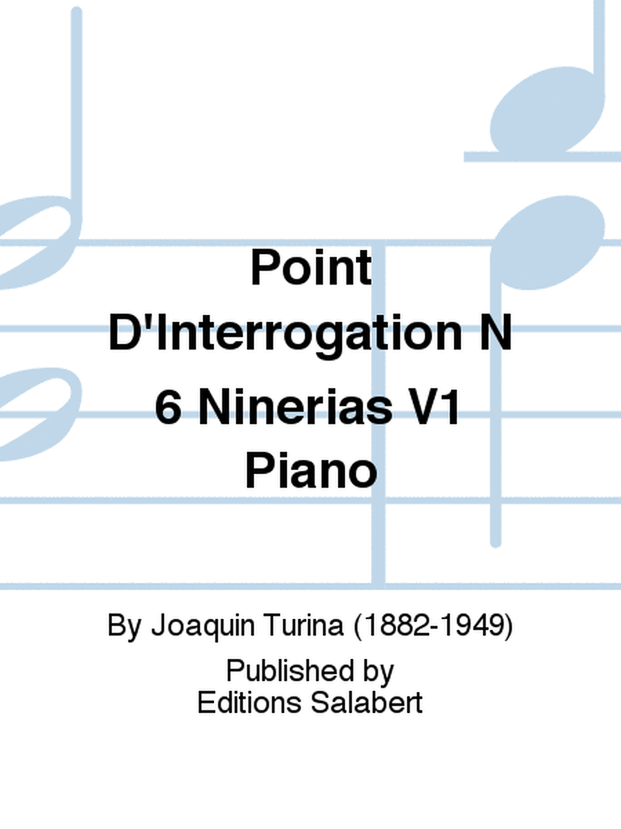 Point D'Interrogation N 6 Ninerias V1 Piano