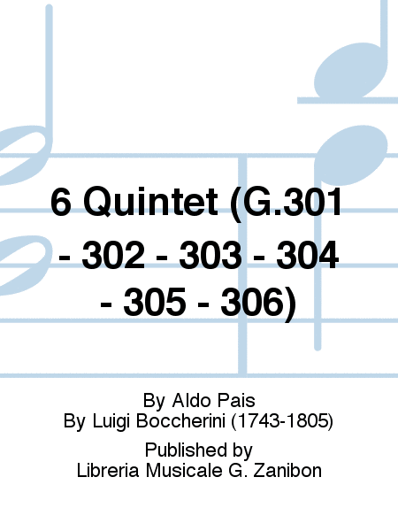6 Quintet (G.301 - 302 - 303 - 304 - 305 - 306)