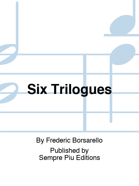 Six Trilogues