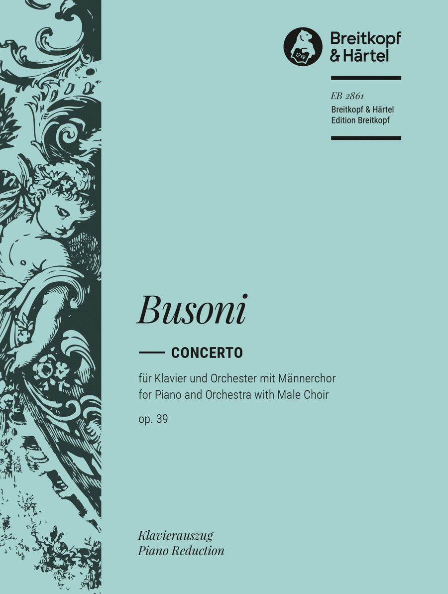 Ferruccio  Busoni: Concerto For Piano And Orchestra With Male Choir, Op. 39
