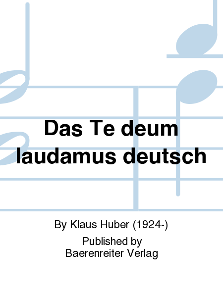 Das Te deum laudamus deutsch (1955/56)