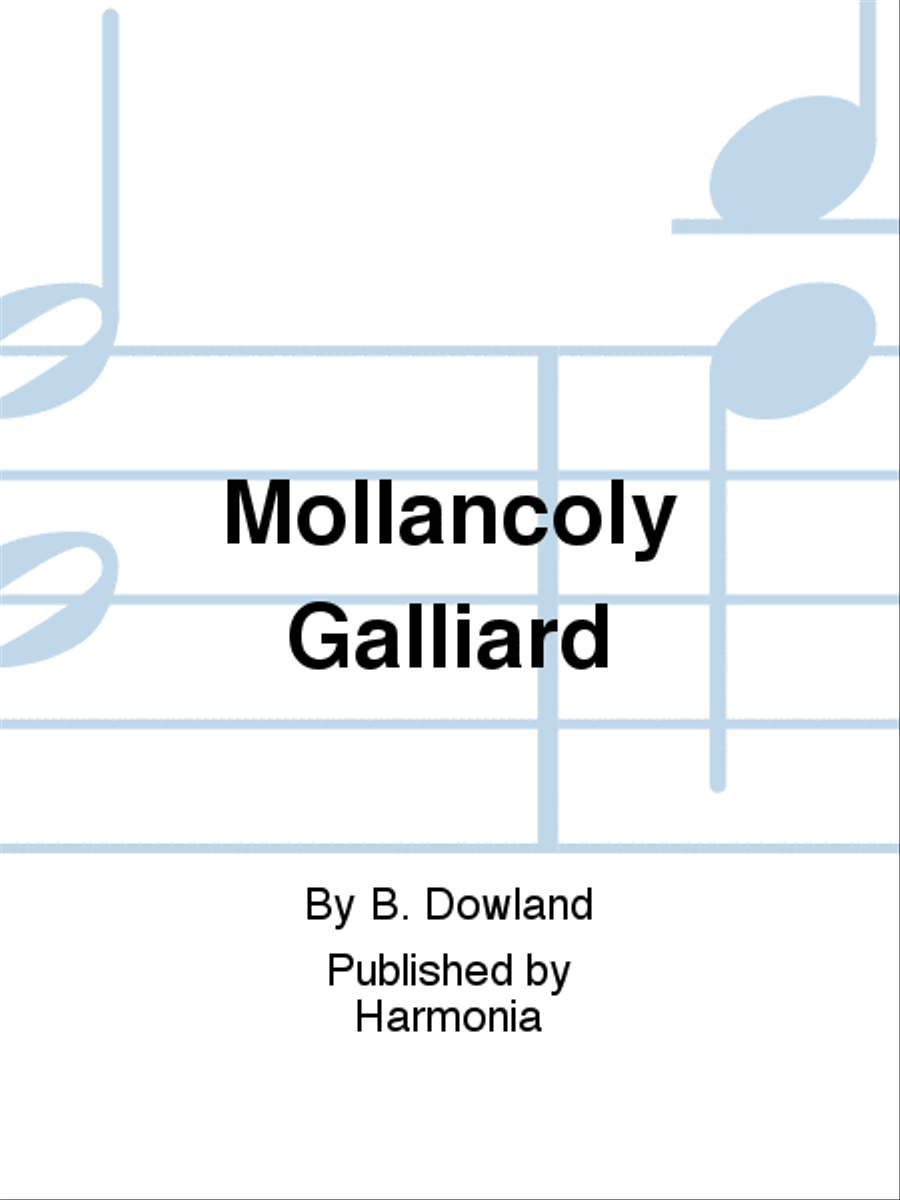 Mollancoly Galliard