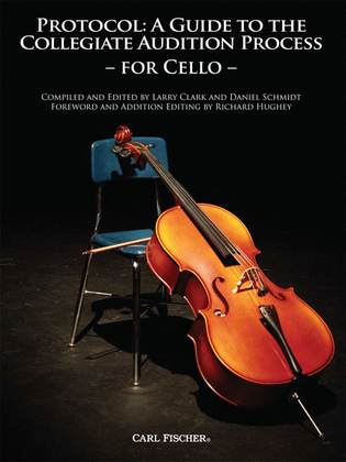 Protocol: A Guide to the Collegiate Audition Process for Cello