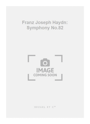 Franz Joseph Haydn: Symphony No.82