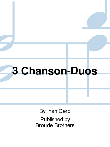 3 Chanson-Duos
