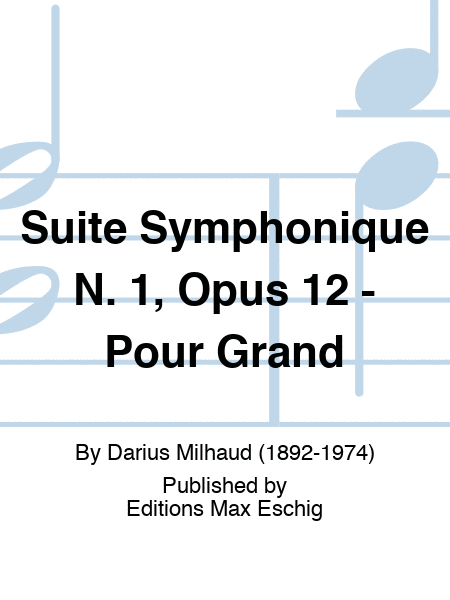 Suite Symphonique N. 1, Opus 12 - Pour Grand