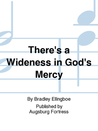 There's a Wideness in God's Mercy