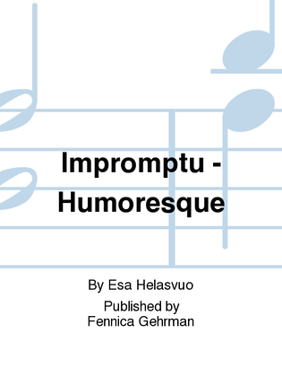 Impromptu - Humoresque