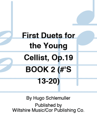 Book cover for First Duets for the Young Cellist, Op.19 BOOK 2 (#'S 13-20)