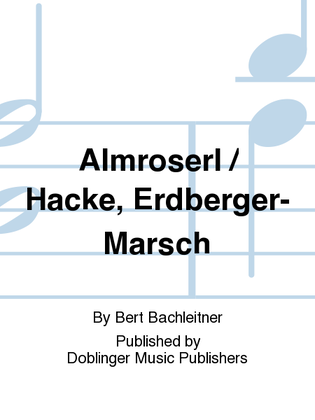 ALMROSERL / HACKE, ERDBERGER-MARSCH