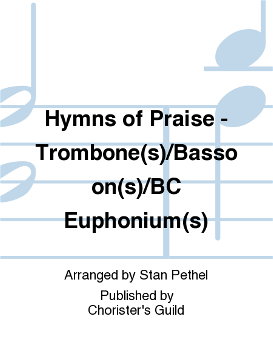 Hymns of Praise - Trombone(s)/Bassoon(s)/BC Euphonium(s) Bassoon scores gallery preview page 1