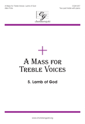 Book cover for A Mass for Treble Voices: Lamb of God