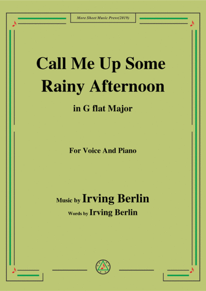 Irving Berlin-Call Me Up Some Rainy Afternoon,in G flat Major,for Voice&Piano image number null