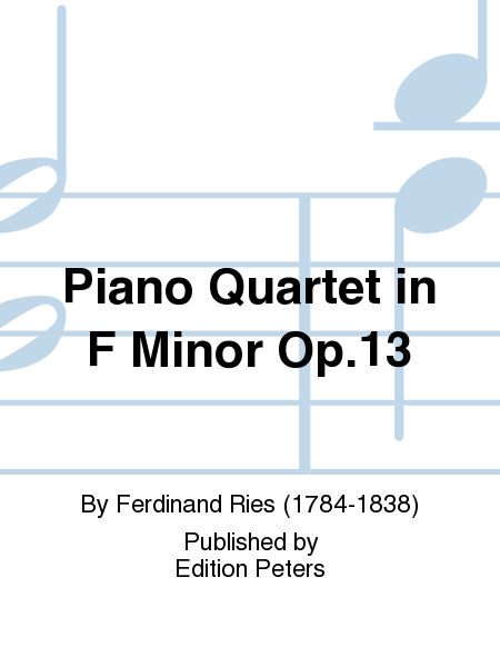 Piano Quartet in F Minor Op. 13