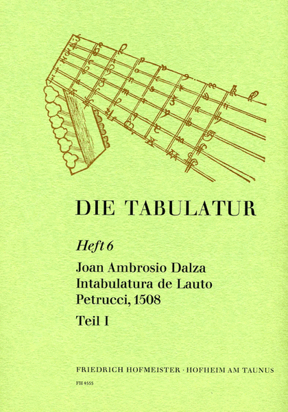 Die Tabulatur, Heft 6: Intabulatura de Lauto Perucci, 1508, Teil I