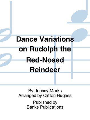 Dance Variations on Rudolph the Red-Nosed Reindeer