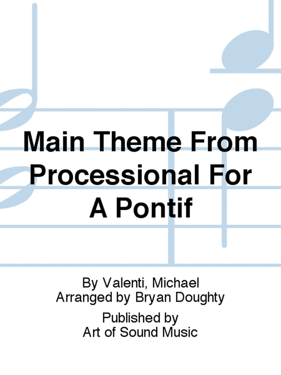 Main Theme From Processional For A Pontif